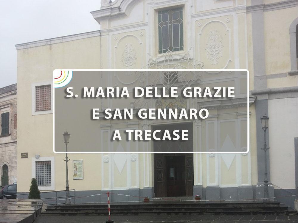 santa maria delle grazie e san gennaro trecase